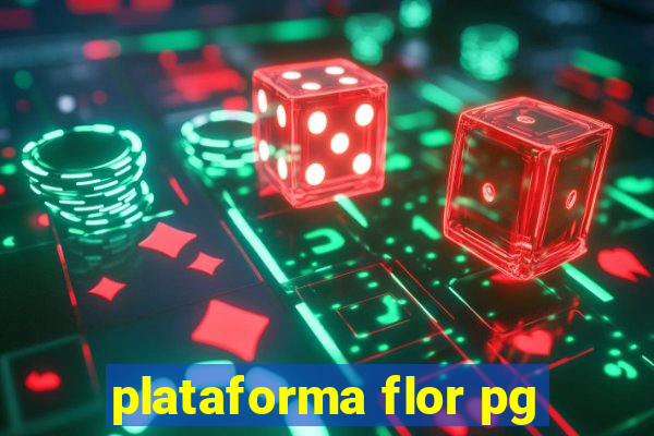 plataforma flor pg